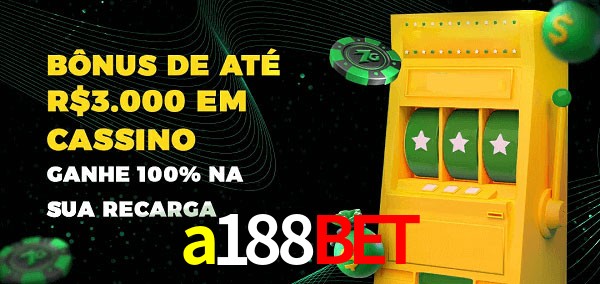 a188bet melhor bônus de depósito